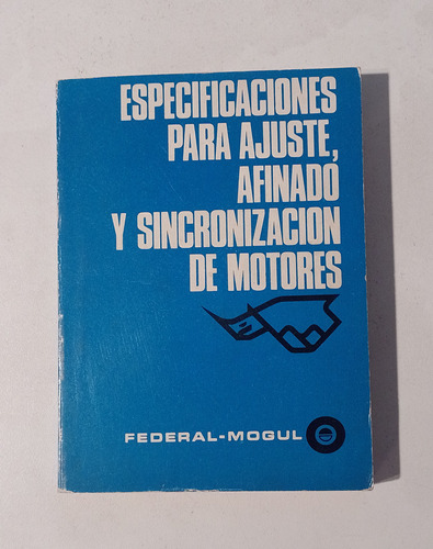 Especificaciones Ajuste Afinado Y Sincronizacion Motores1978