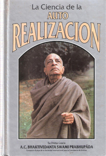 La C.de La Auto Realización, Bhaktivedanta Swami Prabhupada