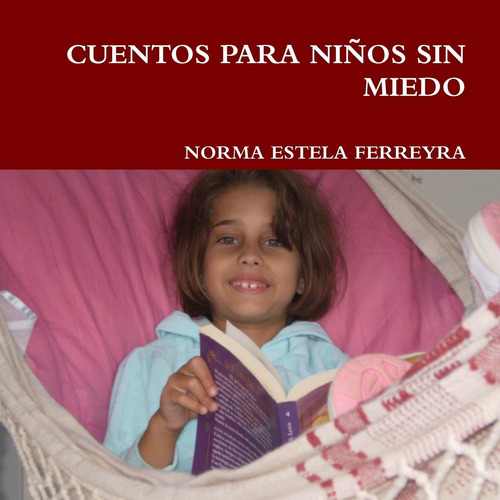 Libro: Cuentos Para Niños Sin Miedo (spanish Edition)