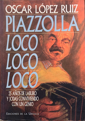 Piazzolla Loco Loco Loco Oscar López Ruiz Impecable