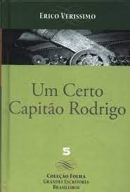Livro Um Certo Capitão Rodrigo - Coleção Folha Grandes Escritores Brasileiros - Volume 5 - Erico Verissimo [2008]