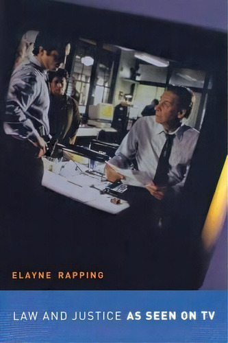 Law And Justice As Seen On Tv, De Elayne Rapping. Editorial New York University Press, Tapa Blanda En Inglés