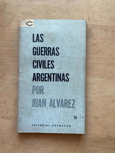 Las Guerras Civiles Argentinas - Alvarez, Juan