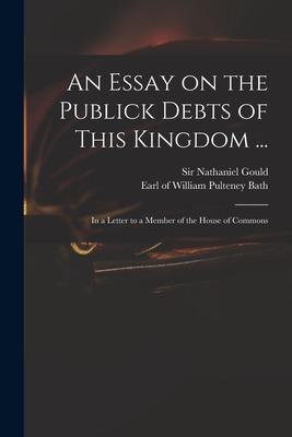 Libro An Essay On The Publick Debts Of This Kingdom ...: ...