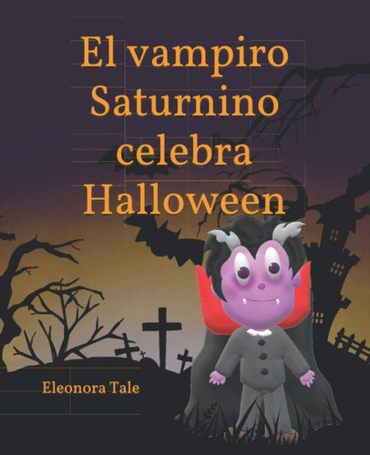 Libro: El Vampiro Saturnino Celebra Halloween (spanish