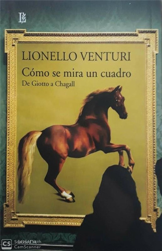 Como Se Mira Un Cuadro - Venturi, Lionello