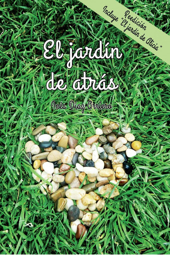 Libro : El Jardin De Atras - Diaz Arriero, Ines