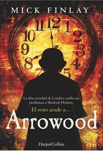 Arrowood - Mick Finlay, De Mick Finlay. Editorial Harper Collins Iberica En Español