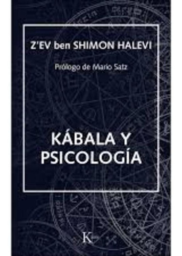 Ben Shimon Halevi Kábala Y Psicología Mario Satz Ed. Kairós