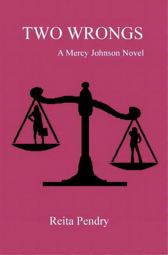 Two Wrongs: A Mercy Johnson Novel, De Pendry, Reita. Editorial Lightning Source Inc, Tapa Blanda En Inglés