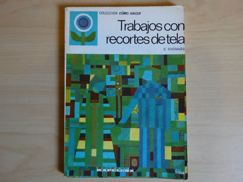 Trabajos Con Recortes De Tela, E. Svennas, En Físico