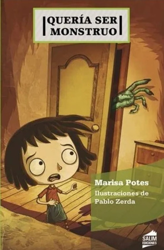 Queria Ser Monstruo - Marisa Potes - 7 . 8 . 9 Años