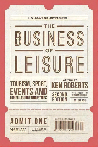 The Business Of Leisure, De Kenneth Roberts. Editorial Macmillan Education Uk, Tapa Dura En Inglés