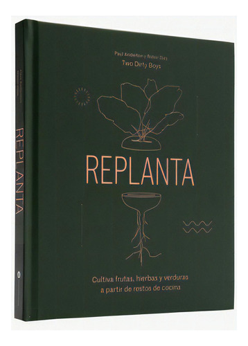 Replanta, De Paul Anderton. Editorial Cinco Tintas En Español