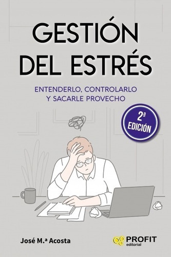Gestion Del Estres - Nueva Edicion - Jose M. Acosta