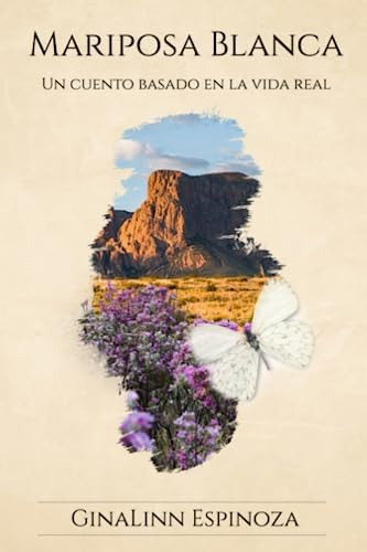 Mariposa Blanca: Un Cuento Basado En La Vida Real (spanish Edition), De Espinoza, Ginalinn. Editorial Oem, Tapa Dura En Español