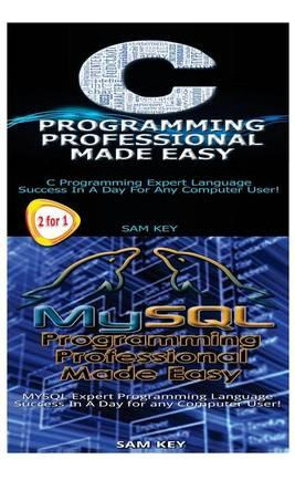 Libro C Programming Professional Made Easy & Mysql Progra...