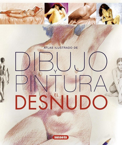 Libro Dibujo Y Pintura. El Desnudo