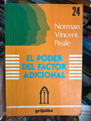 El Poder Del Factor Adicional - Norman Vincent Peale