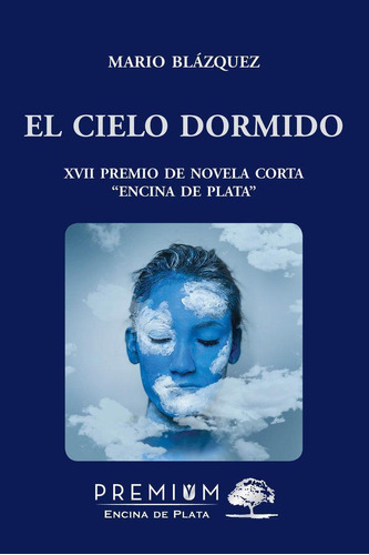 Libro: El Cielo Dormido. , Blázquez Ramos, Mario. Premium Ed