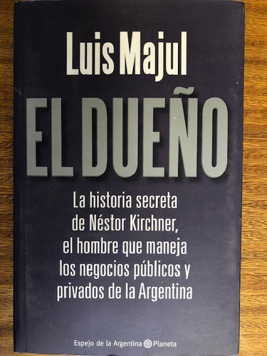 El Dueño De Luis Majul - Planeta