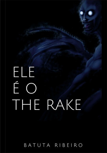 Ele É O The Rake, De Batuta Ribeiro. Série Não Aplicável, Vol. 1. Editora Clube De Autores, Capa Mole, Edição 1 Em Português, 2018