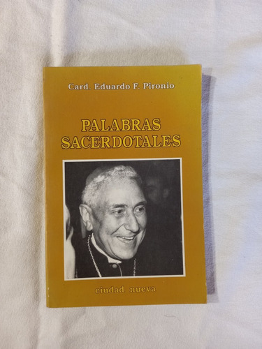 Palabras Sacerdotales - Cardenal Eduardo Pironio