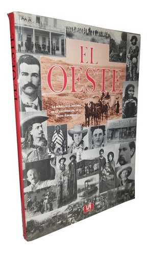 Libro El Oeste. La Turbulenta Historia De La Colonización.