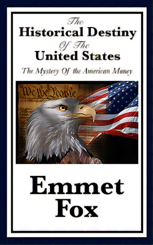 The Historical Destiny Of The United States, De Fox, Emmet. Editorial Wilder Pubn, Tapa Blanda En Inglés