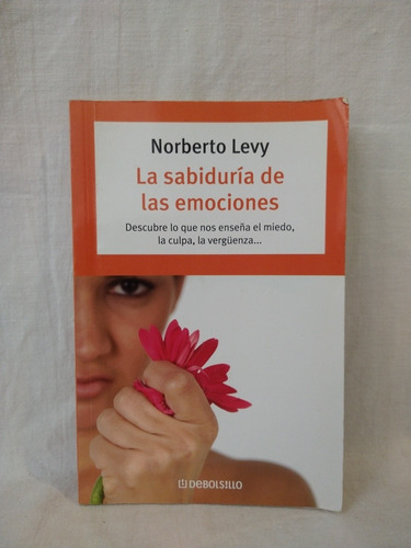La Sabiduría De Las Emociones - Norberto Levy - Debolsillo