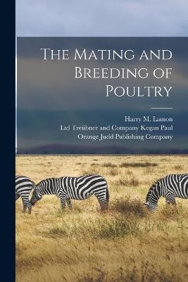 Libro The Mating And Breeding Of Poultry - Harry M Lamon