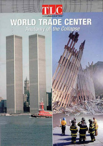 World Trade Center - Anatomía Del Colapso.