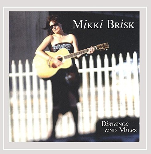 Cd Distance And Miles - Mikki Brisk