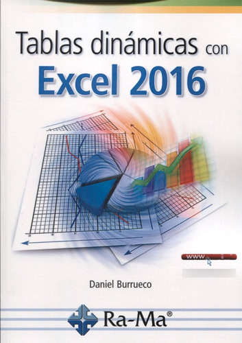 Tablas Dinamicas Con Excel 2016 - Burrueco,  Daniel