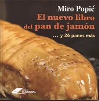 Comprar Panes. Nuevo Libro Del Pan De Jamón Y 26 Recetas Más. Popic