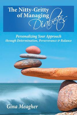 Libro The Nitty-gritty Of Managing Diabetes: Personalizin...
