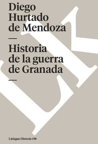 Libro Historia De La Guerra De Granada - Hurtado De Mendoza