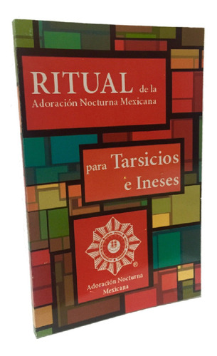 Ritual Adoración Nocturna Mexicana Para Tarsicios E Ineses