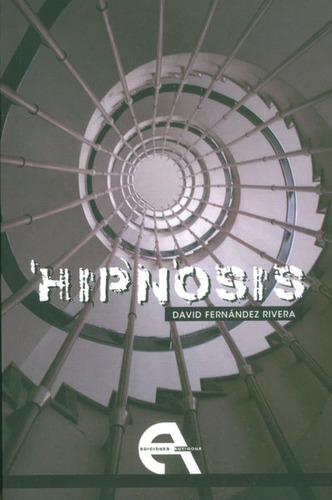 Hipnosis: Hipnosis, de David Fernández Rivera. Serie 8492531745, vol. 1. Editorial Promolibro, tapa blanda, edición 2012 en español, 2012