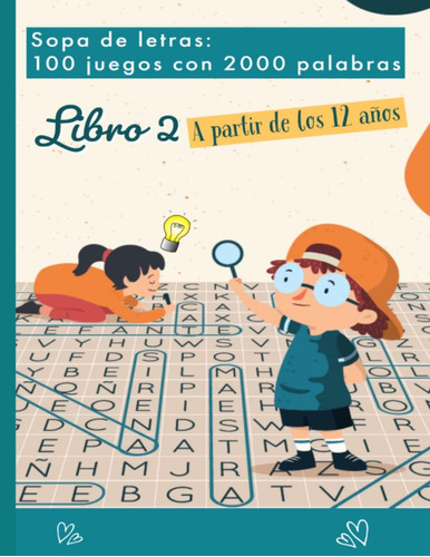 Libro: Sopa De Letras: 100 Juegos Con 2000 Palabras A Partir