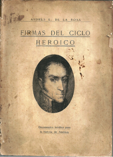 Firmas Del Ciclo Heroico Documentos Ineditos #20