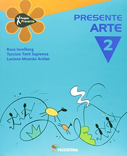 Libro Projeto Presente - Arte - 2 Ano - 03 Ed De Moderna - D