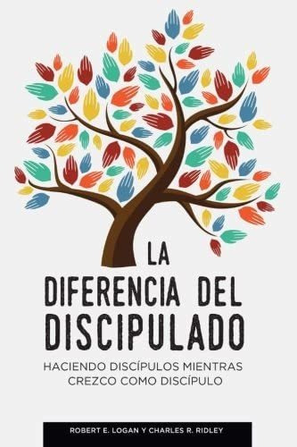 Libro: La Diferencia Del Discipulado: Haciendo Discípulos Mi