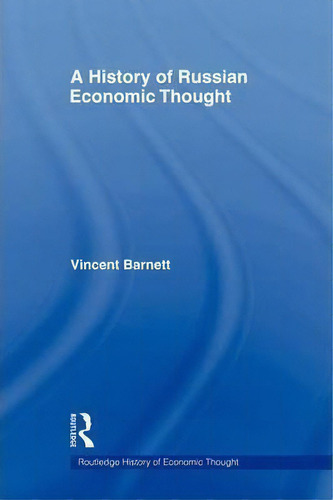A History Of Russian Economic Thought, De Vincent Barnett. Editorial Taylor Francis Ltd, Tapa Blanda En Inglés