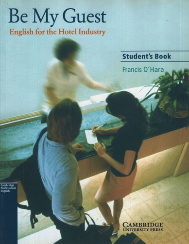 Be My Guest - Student's Book (hotel Industry)