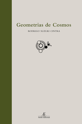 Geometrias de Cosmos, de Cintra, Rodrigo Suzuki. Editora Ateliê Editorial Ltda - EPP, capa dura em português, 2019