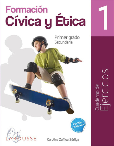 Formacion Civica Y Etica 1 Cuaderno De Ejercicios Larousse