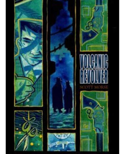 Libro - Volcanic Revolver, De Scott Morse. Serie Sillon Ore