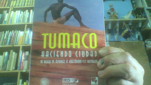 Tumaco Haciendo Ciudad