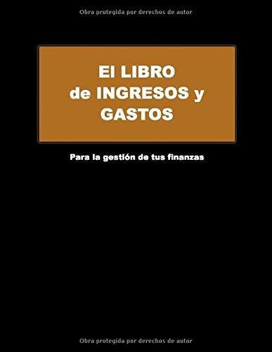 Libro El  De Ingresos Y Gastos: Para La Gestión De Tu Lln3